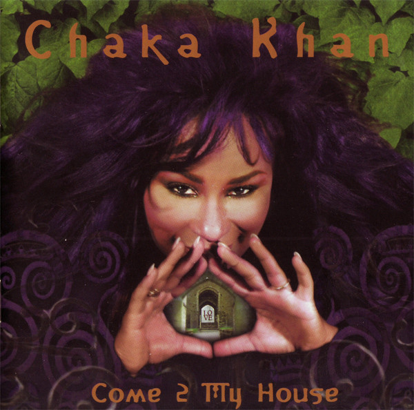 Chaka Khan  Come 2 My House : Front